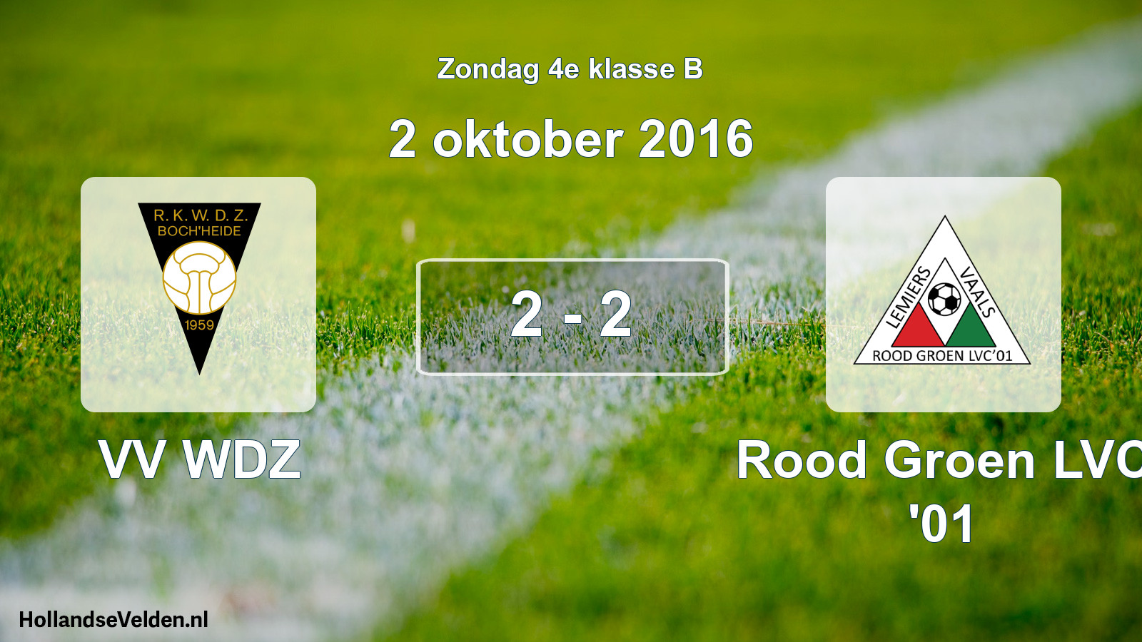Total number of matches played: VV WDZ - Rood Groen LVC '01 2 - 2 (2 October 2016)