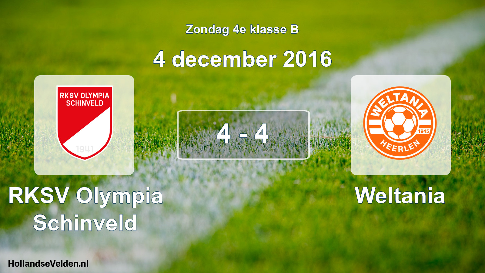 Total number of matches played: RKSV Olympia Schinveld - Weltania 4 - 4 (4 December 2016)