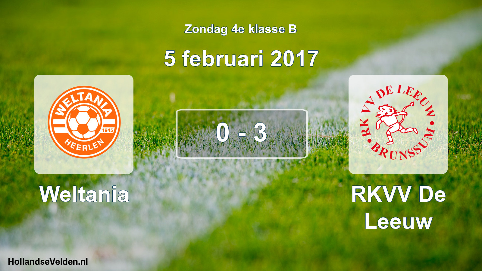 Total number of matches played: Weltania - RKVV De Leeuw 0 - 3 (5 February 2017)