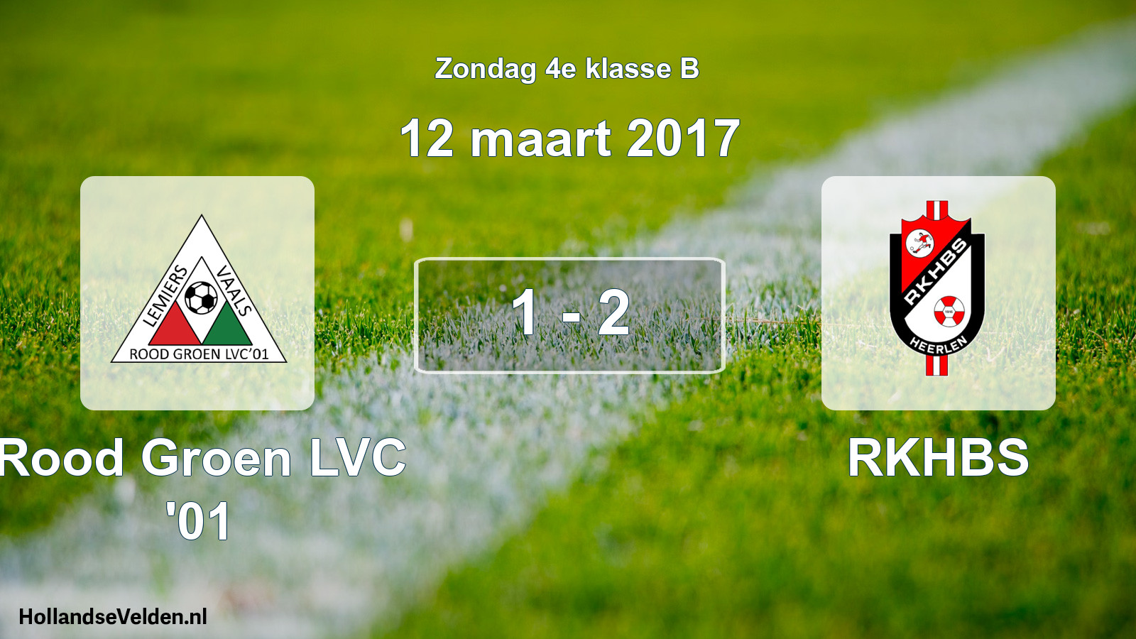 Total number of matches played: Rood Groen LVC '01 - RKHBS 1 - 2 (12 March 2017)