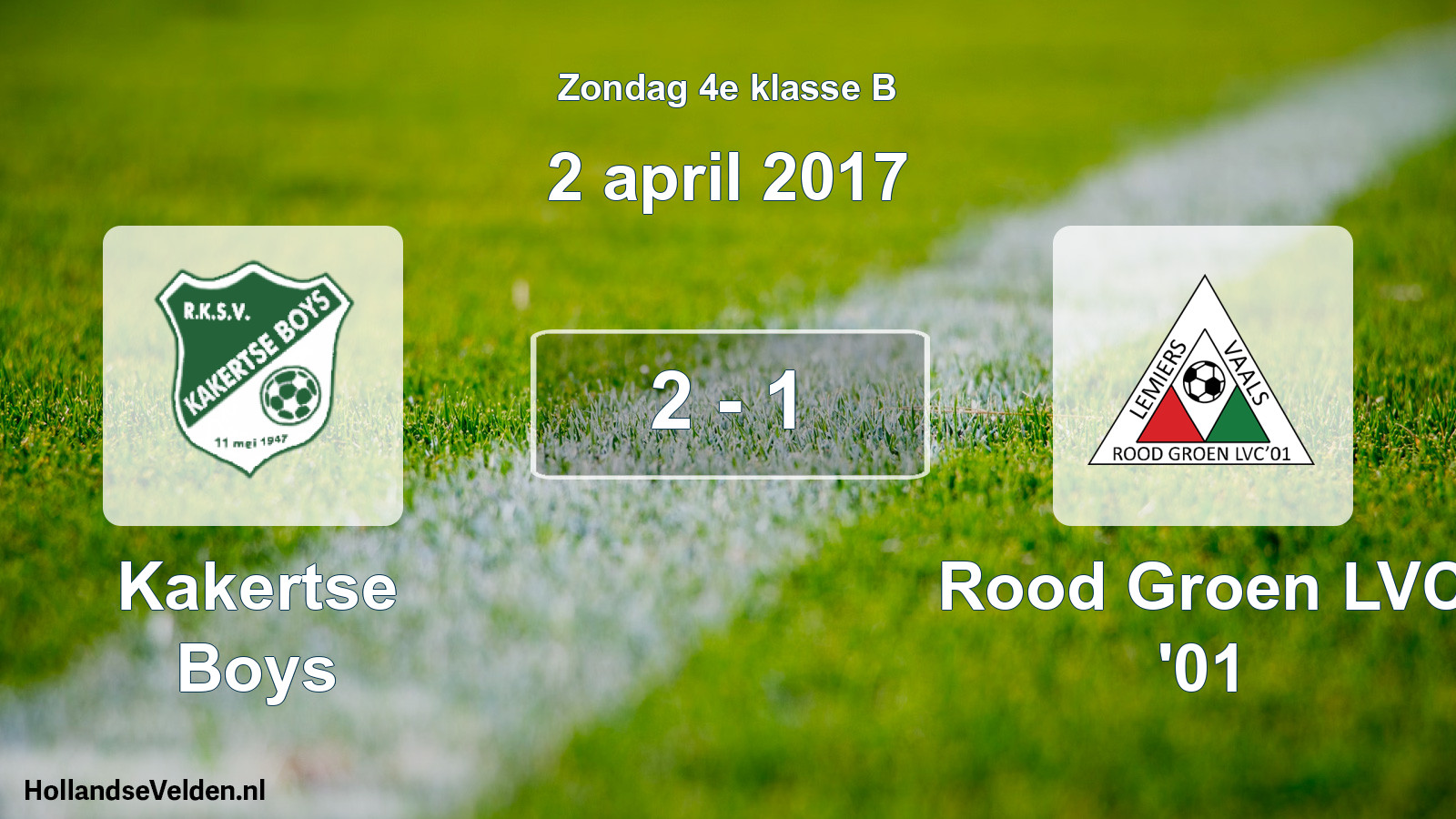 Total number of matches played: Kakertse Boys - Rood Groen LVC '01 2 - 1 (2 April 2017)