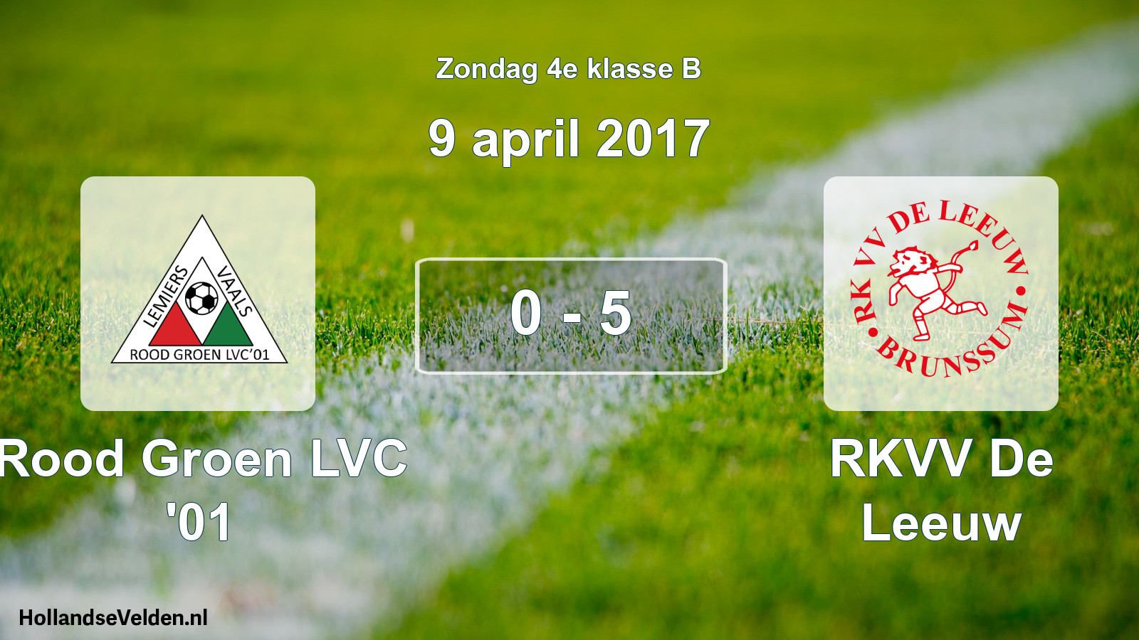 Total number of matches played: Rood Groen LVC '01 - RKVV De Leeuw 0 - 5 (9 April 2017)