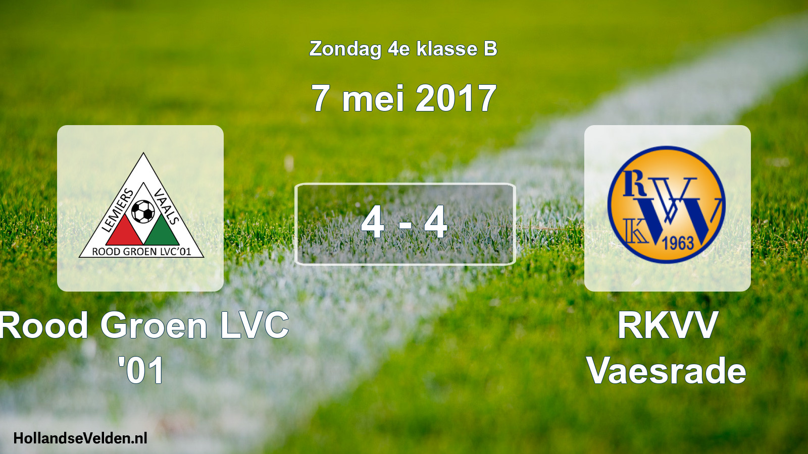 Total number of matches played: Rood Groen LVC '01 - RKVV Vaesrade 4 - 4 (7 May 2017)