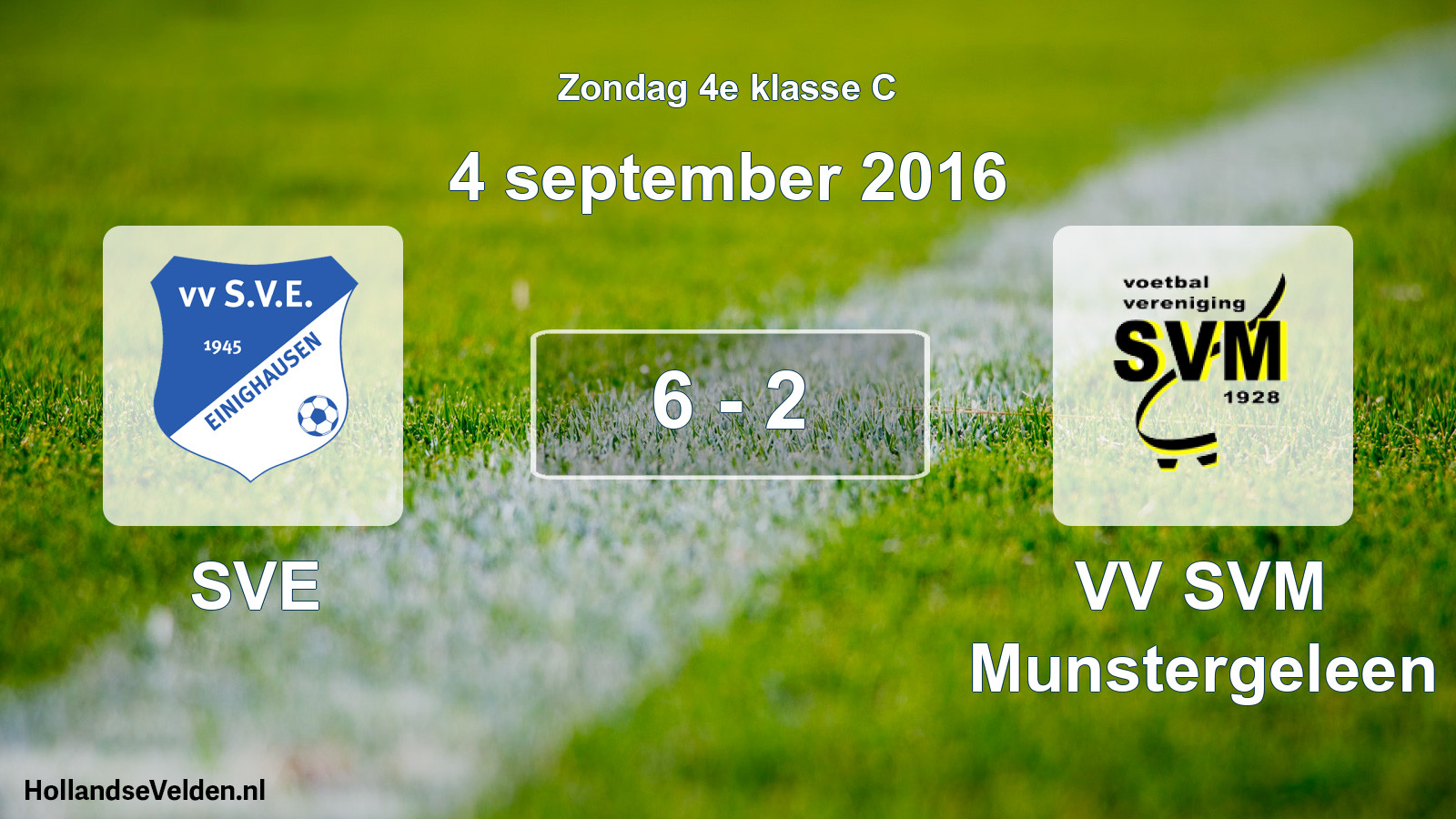 Total number of matches played: SVE - VV SVM Munstergeleen 6 - 2 (4 September 2016)