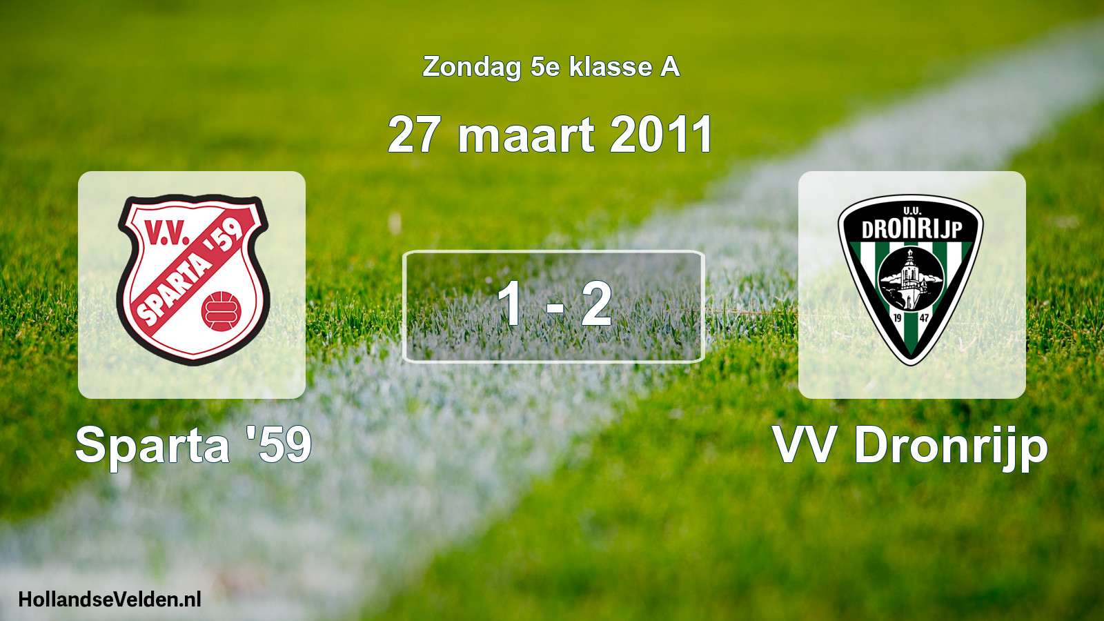 Total number of matches played: Sparta '59 - VV Dronrijp 1 - 2 (27 March 2011)