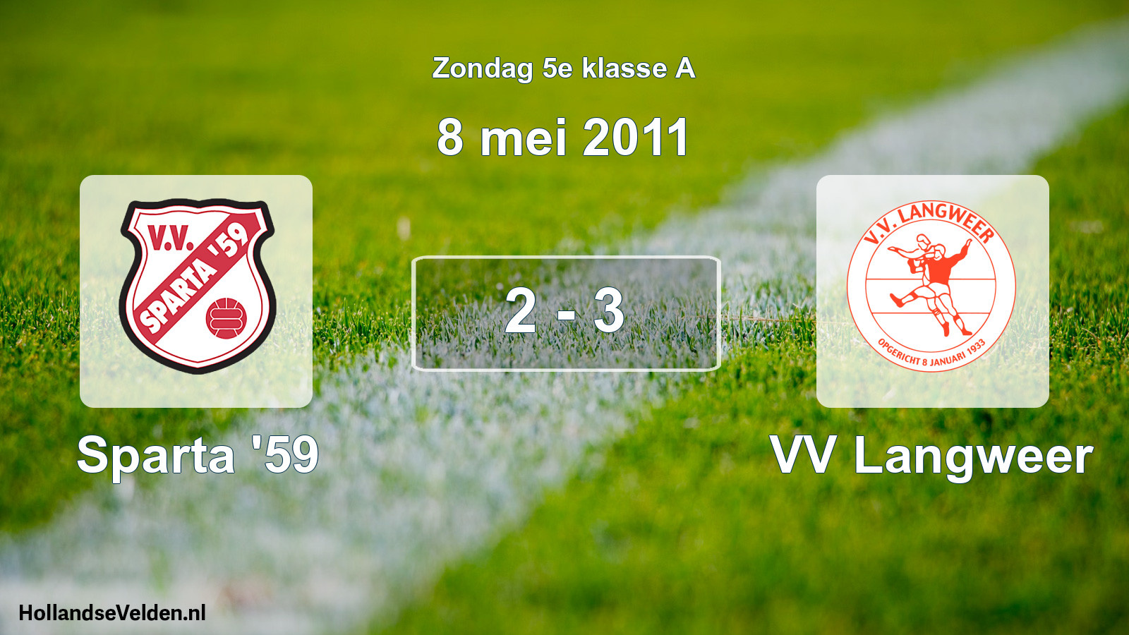 Total number of matches played: Sparta '59 - VV Langweer 2 - 3 (8 May 2011)