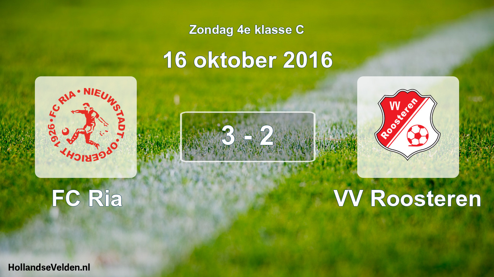 Total number of matches played: FC Ria - VV Roosteren 3 - 2 (16 October 2016)