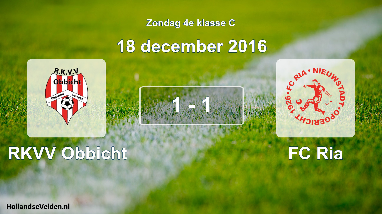Total number of matches played: RKVV Obbicht - FC Ria 1 - 1 (18 December 2016)