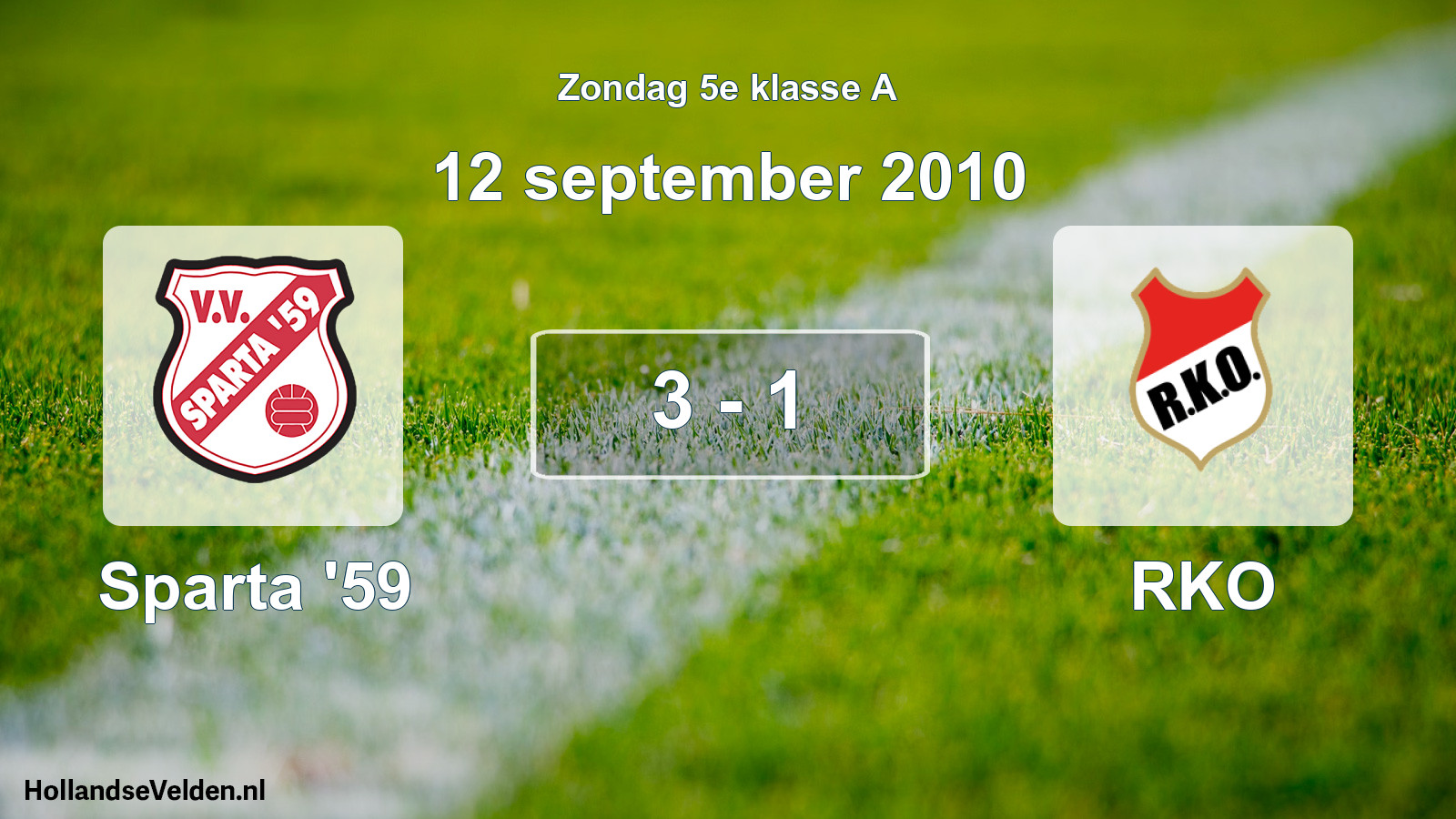 Total number of matches played: Sparta '59 - RKO 3 - 1 (12 September 2010)