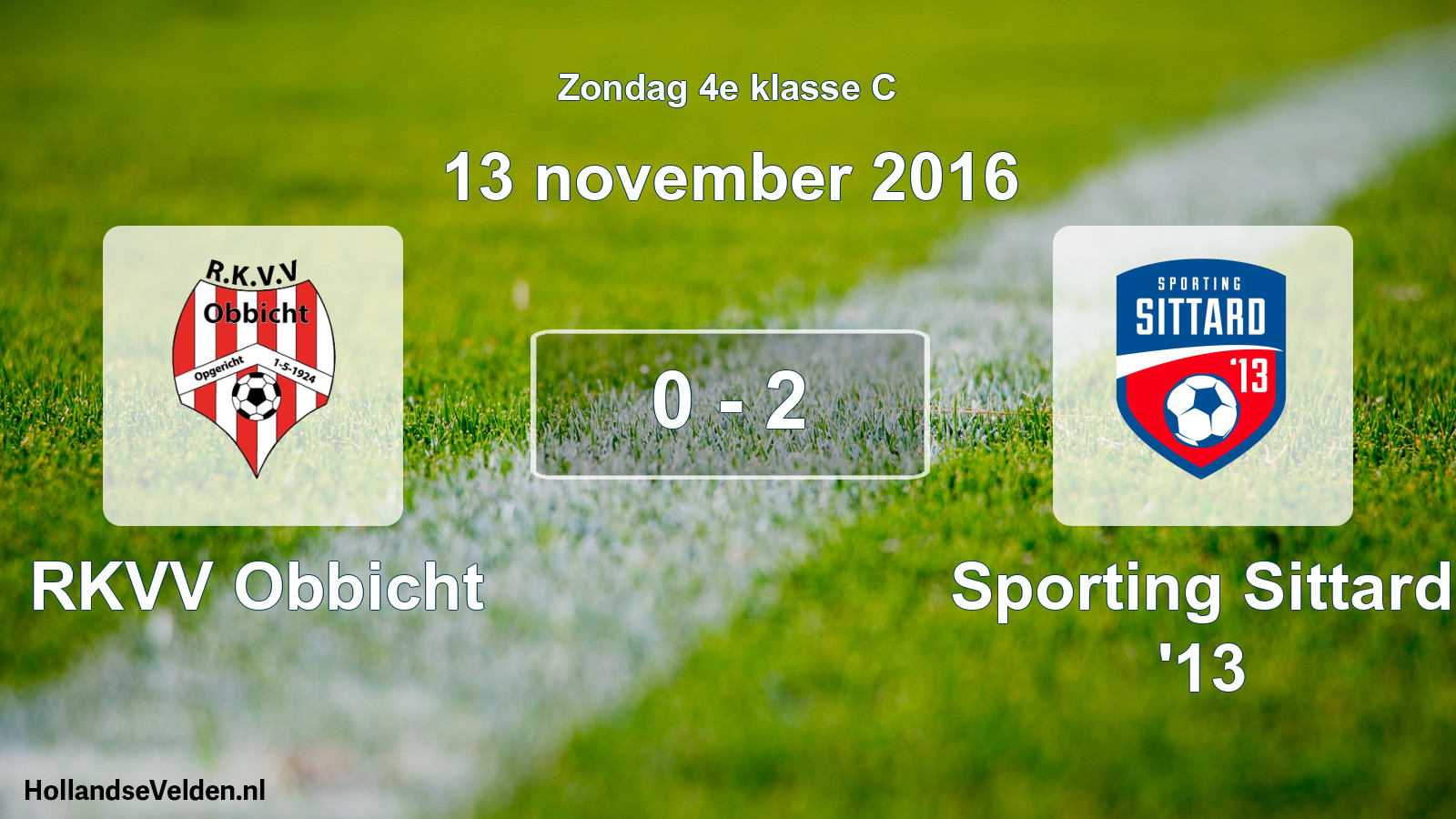 Total number of matches played: RKVV Obbicht - Sporting Sittard '13 0 - 2 (13 November 2016)