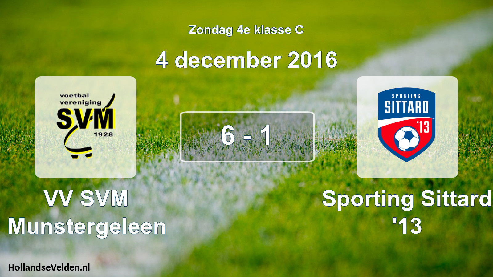 Total number of matches played: VV SVM Munstergeleen - Sporting Sittard '13 6 - 1 (4 December 2016)
