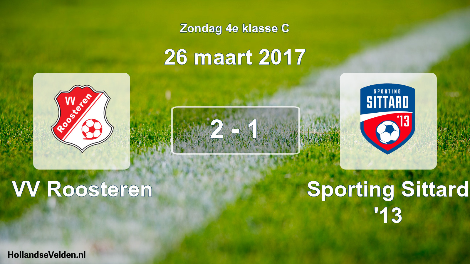 Total number of matches played: VV Roosteren - Sporting Sittard '13 2 - 1 (26 March 2017)