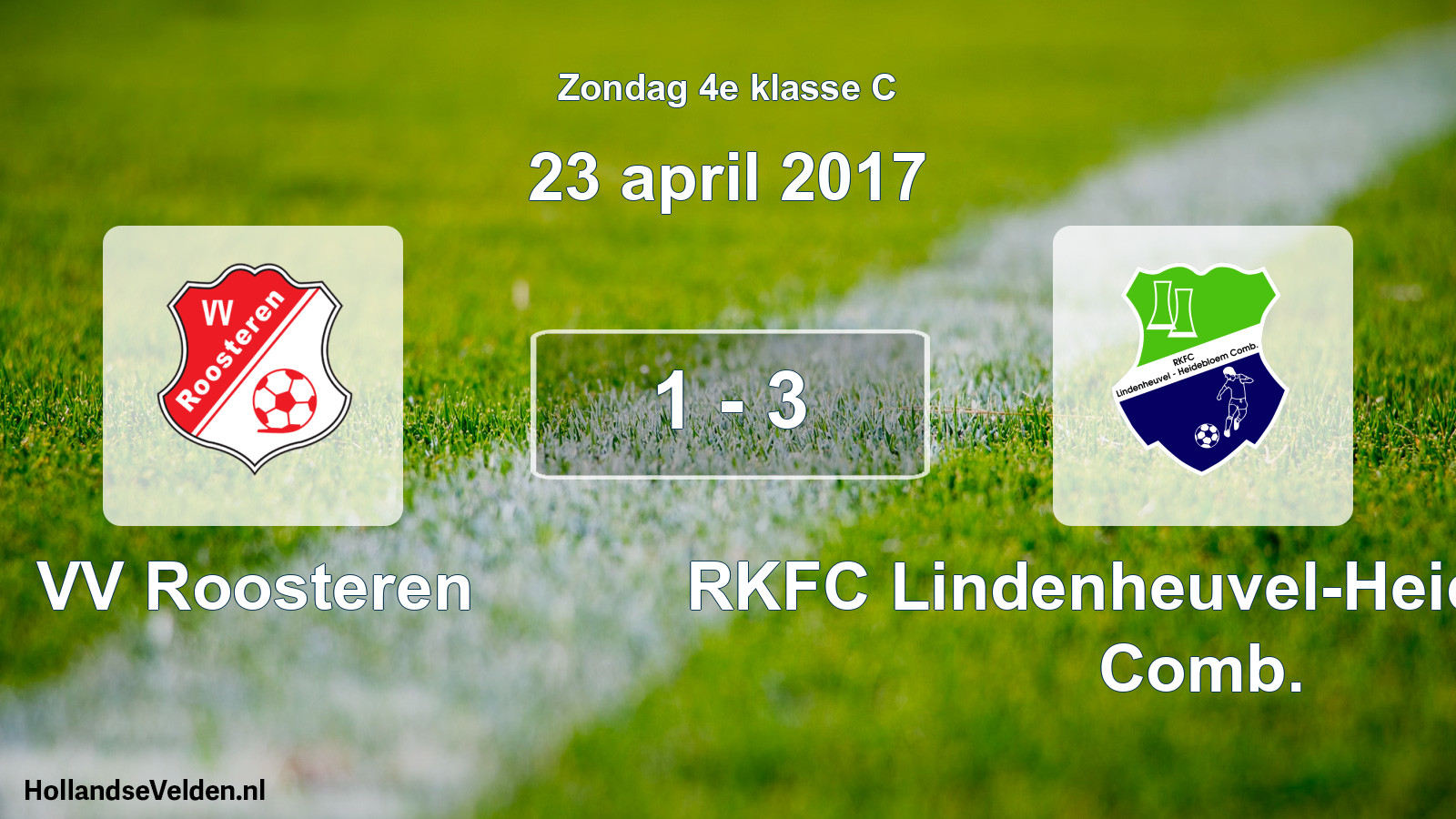 Total number of matches played: VV Roosteren - RKFC Lindenheuvel-Heidebloem Comb. 1 - 3 (23 April 2017)