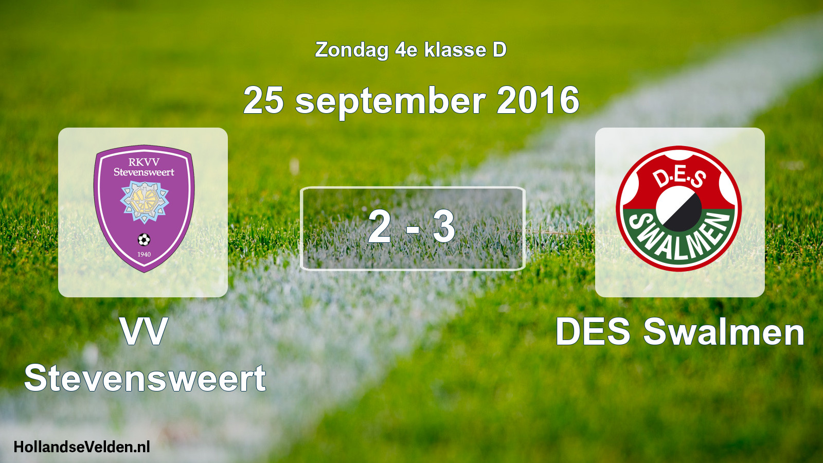 Total number of matches played: VV Stevensweert - DES Swalmen 2 - 3 (25 September 2016)