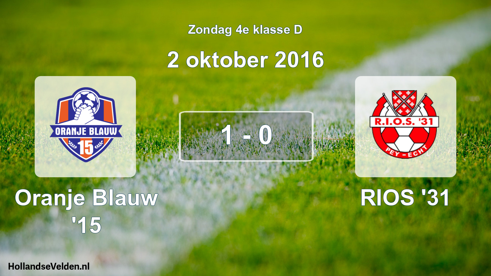 Total number of matches played: Oranje Blauw '15 - RIOS '31 1 - 0 (2 October 2016)