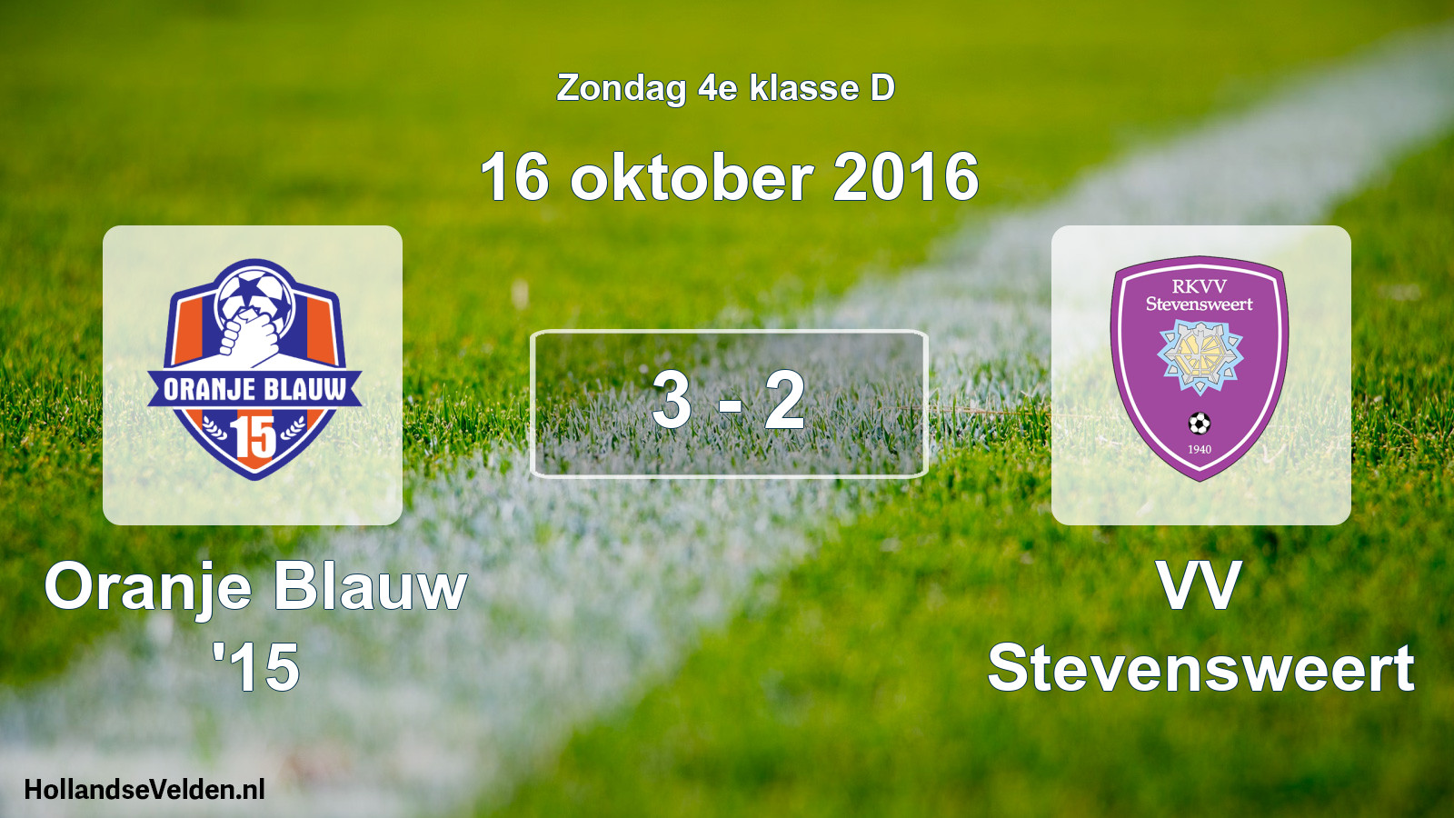 Total number of matches played: Oranje Blauw '15 - VV Stevensweert 3 - 2 (16 October 2016)