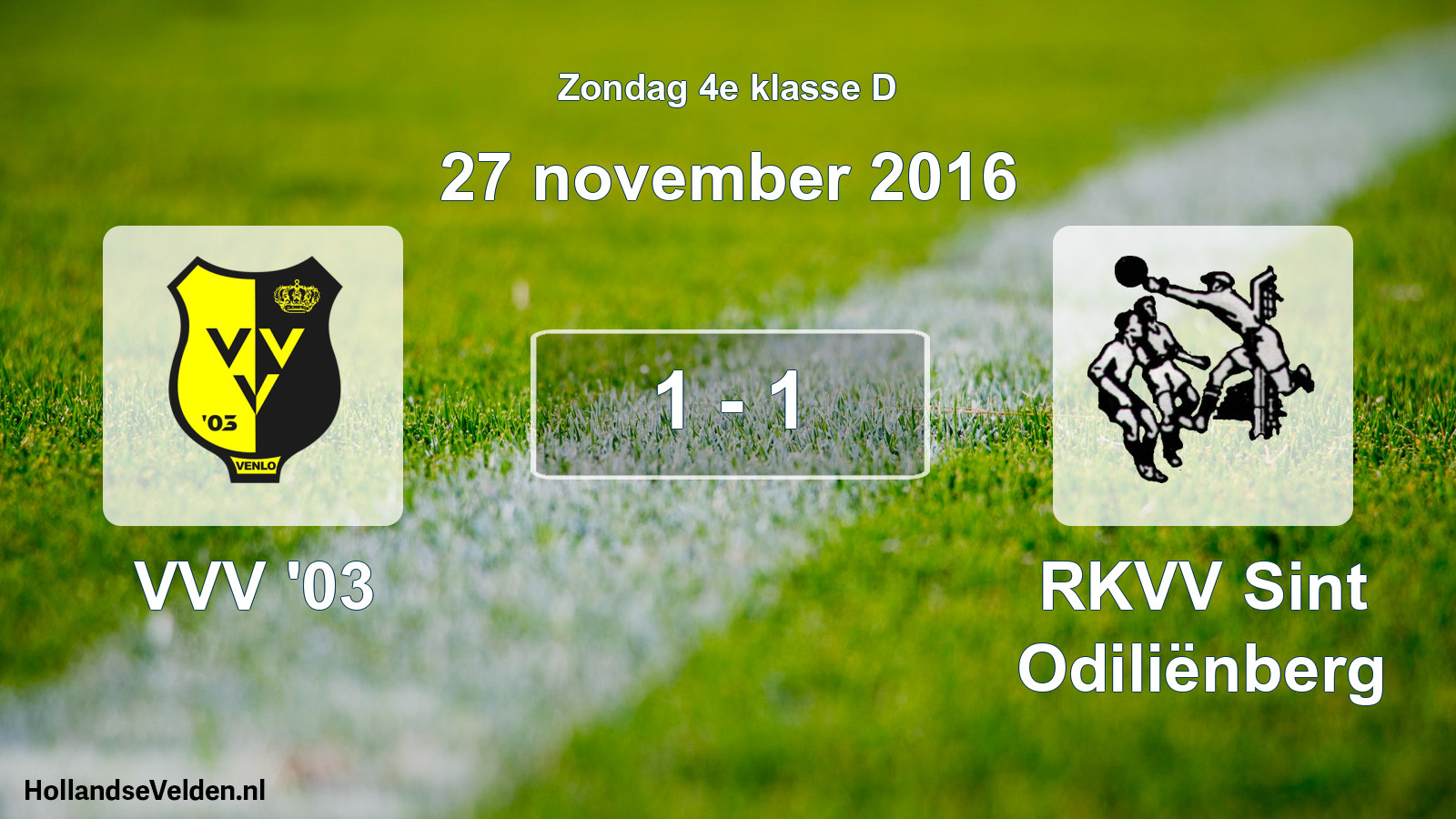 Total number of matches played: VVV '03 - RKVV Sint Odiliënberg 1 - 1 (27 November 2016)
