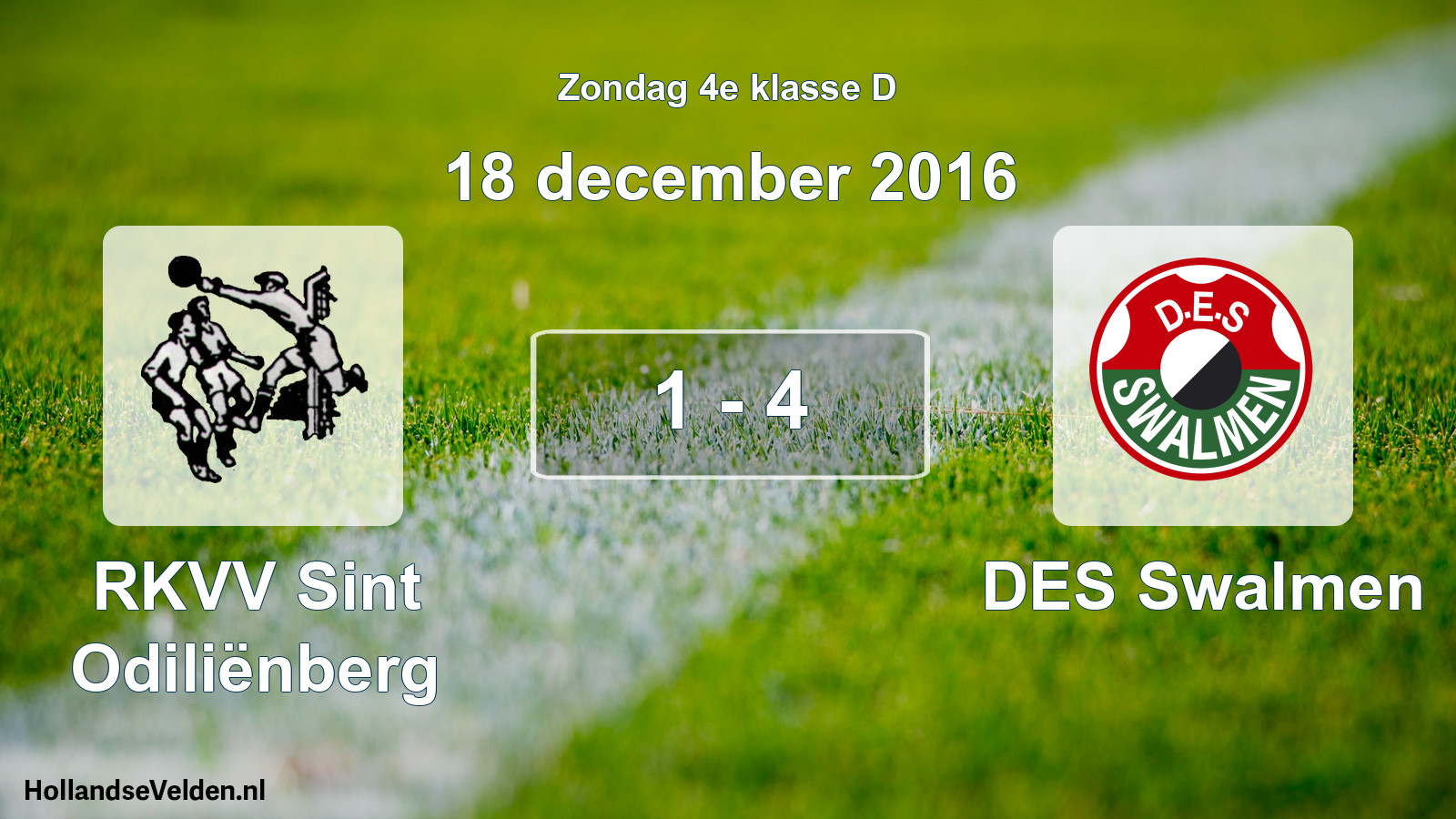 Total number of matches played: RKVV Sint Odiliënberg - DES Swalmen 1 - 4 (18 December 2016)