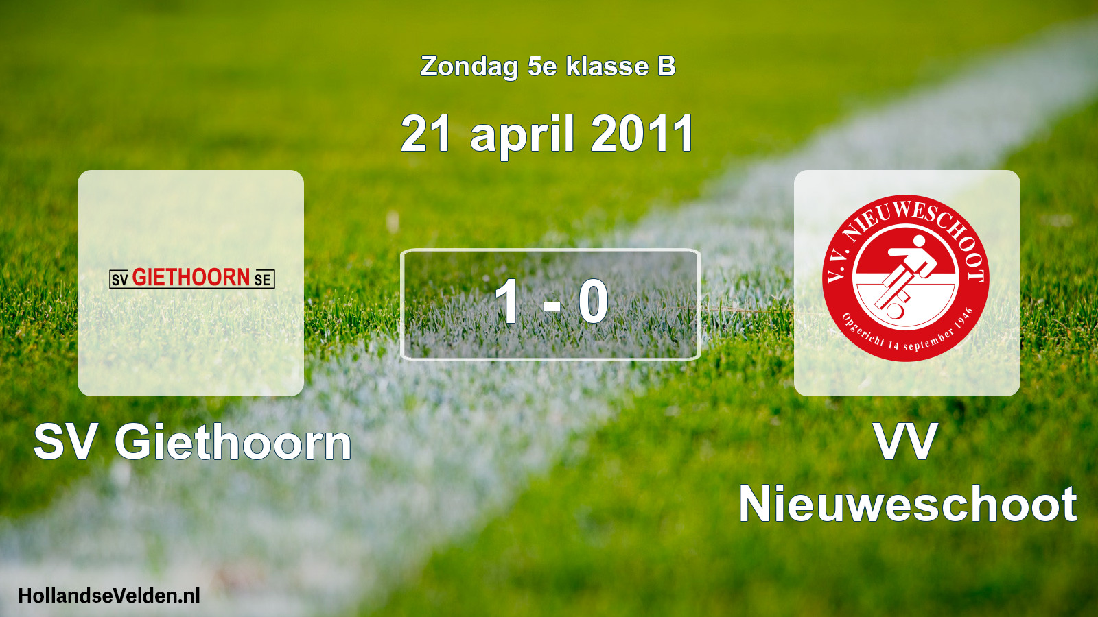 Total number of matches played: SV Giethoorn - VV Nieuweschoot 1 - 0 (21 April 2011)
