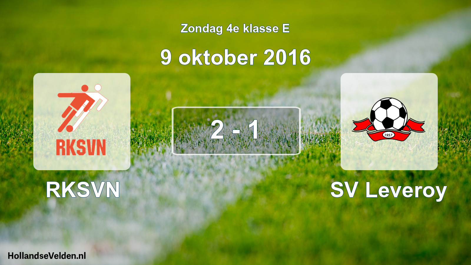 Total number of matches played: RKSVN - SV Leveroy 2 - 1 (9 October 2016)