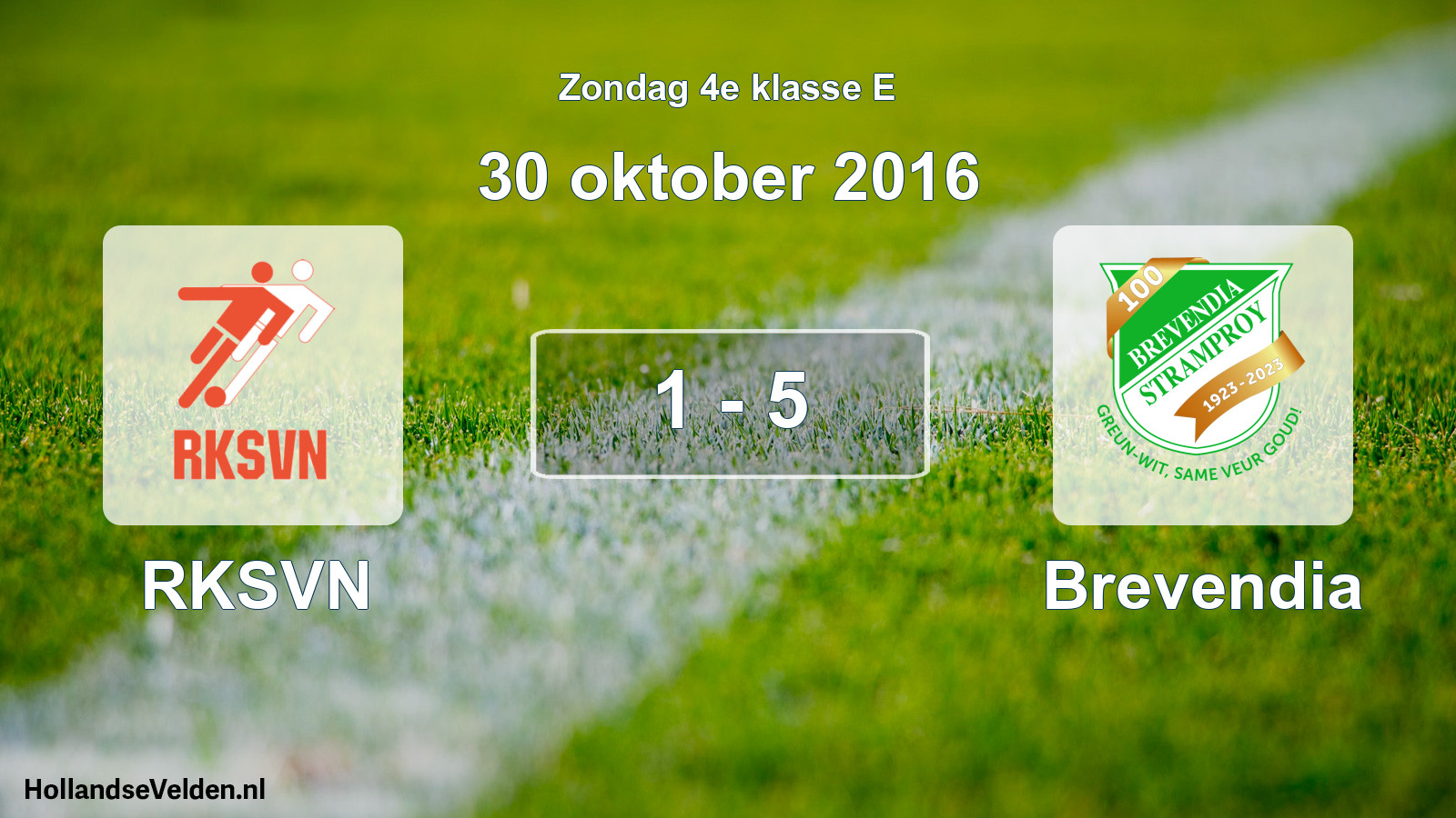 Total number of matches played: RKSVN - Brevendia 1 - 5 (30 October 2016)