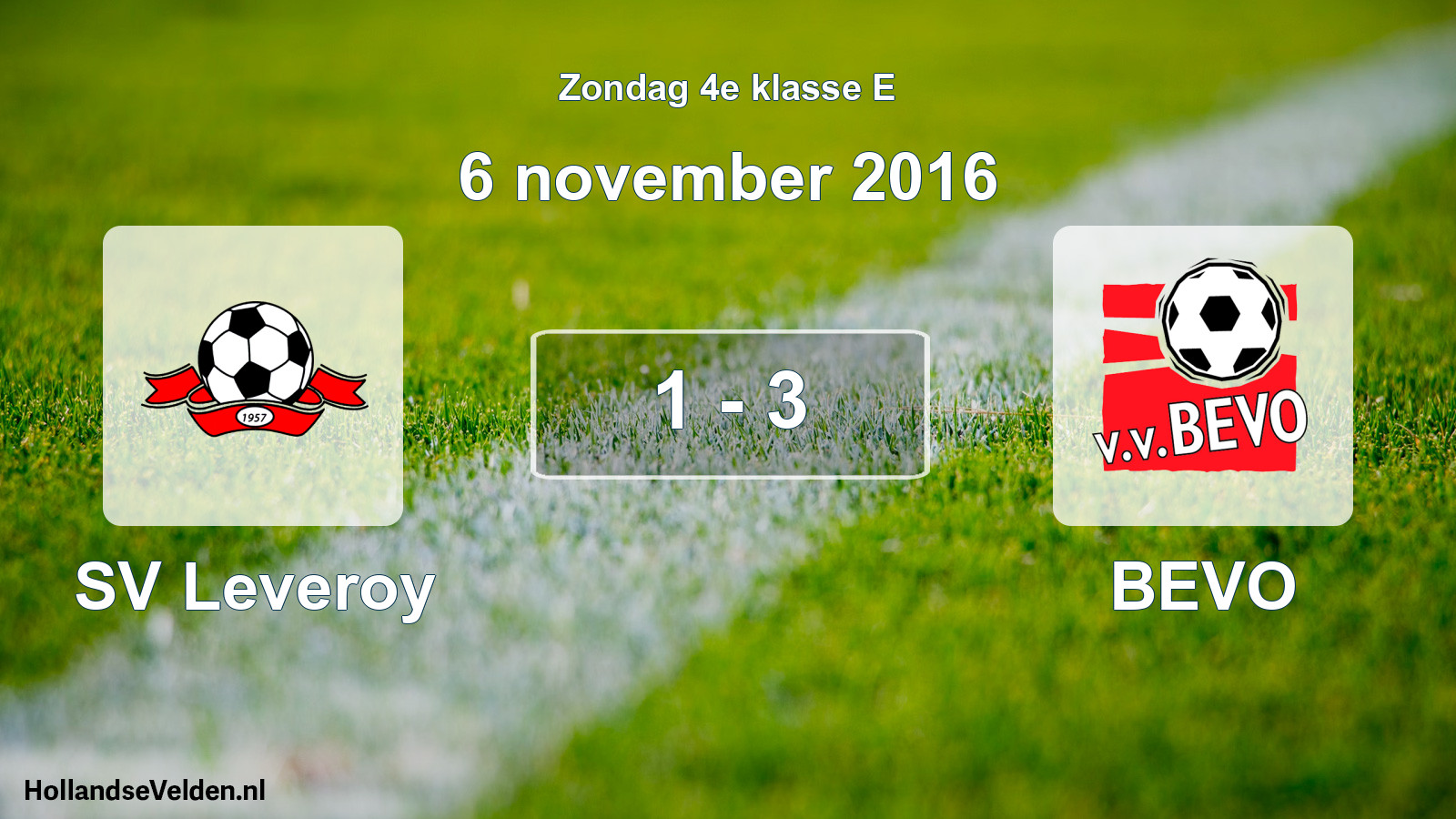 Total number of matches played: SV Leveroy - BEVO 1 - 3 (6 November 2016)