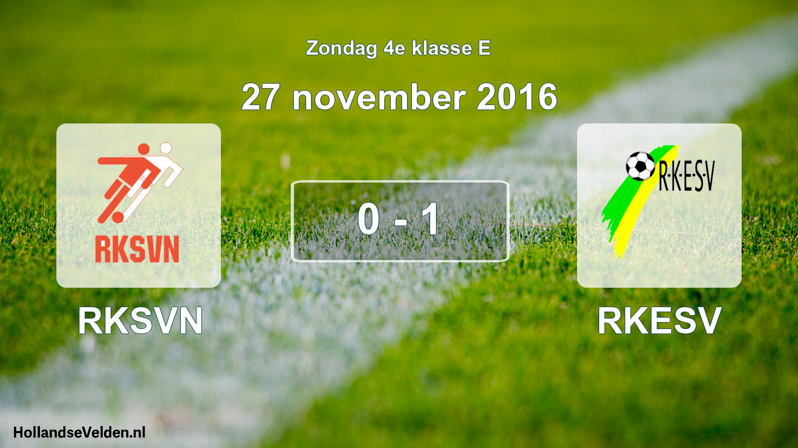 Total number of matches played: RKSVN - RKESV 0 - 1 (27 November 2016)