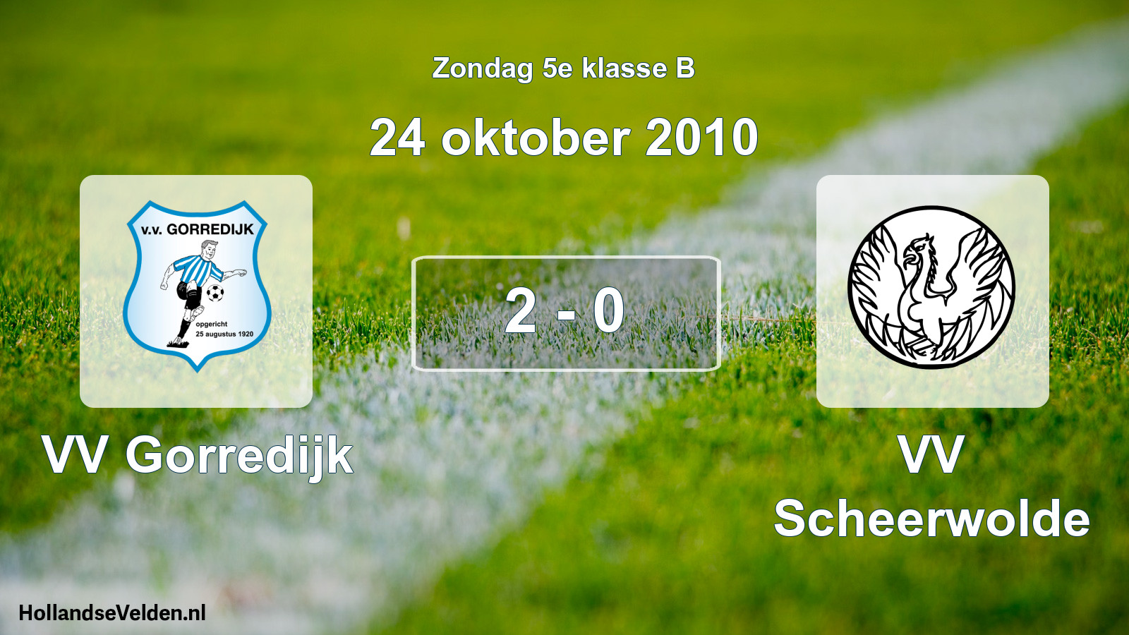 Total number of matches played: VV Gorredijk - VV Scheerwolde 2 - 0 (24 October 2010)