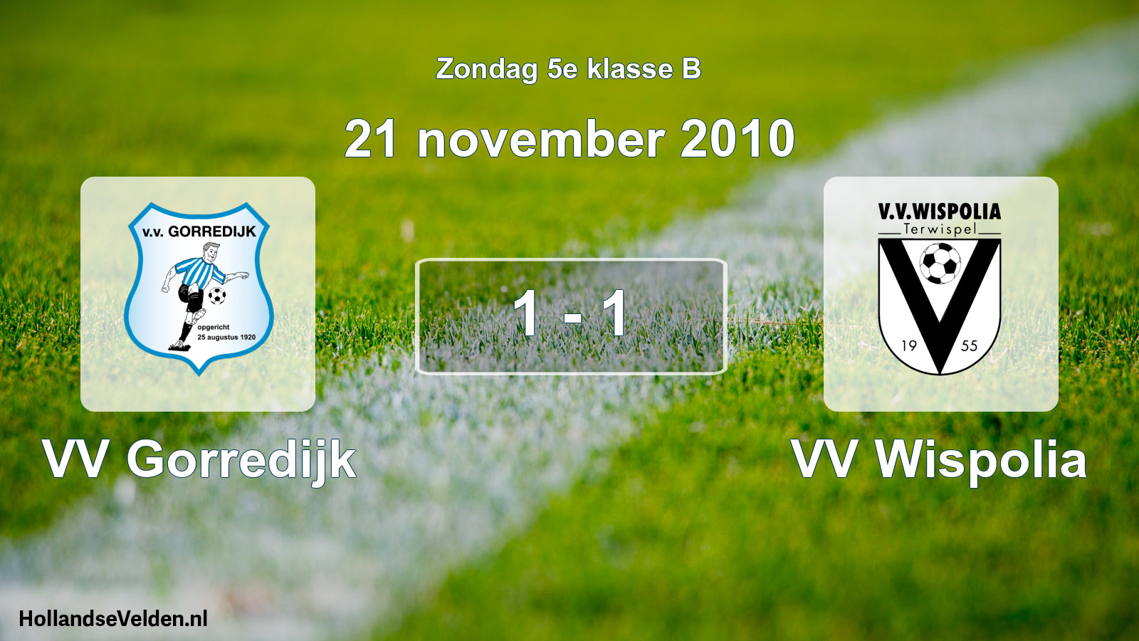 Total number of matches played: VV Gorredijk - VV Wispolia 1 - 1 (21 November 2010)