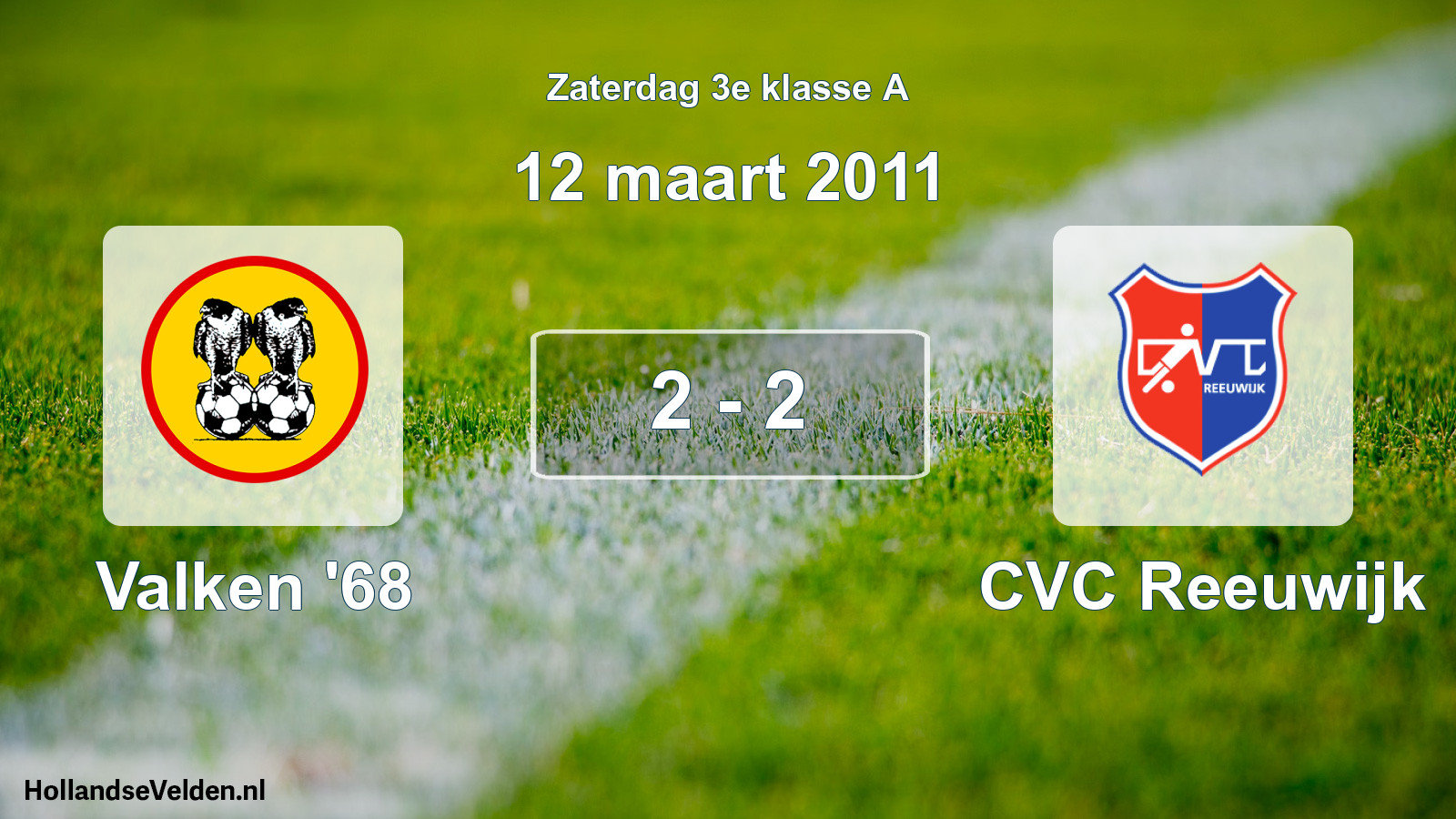 Total number of matches played: Valken '68 - CVC Reeuwijk 2 - 2 (12 March 2011)