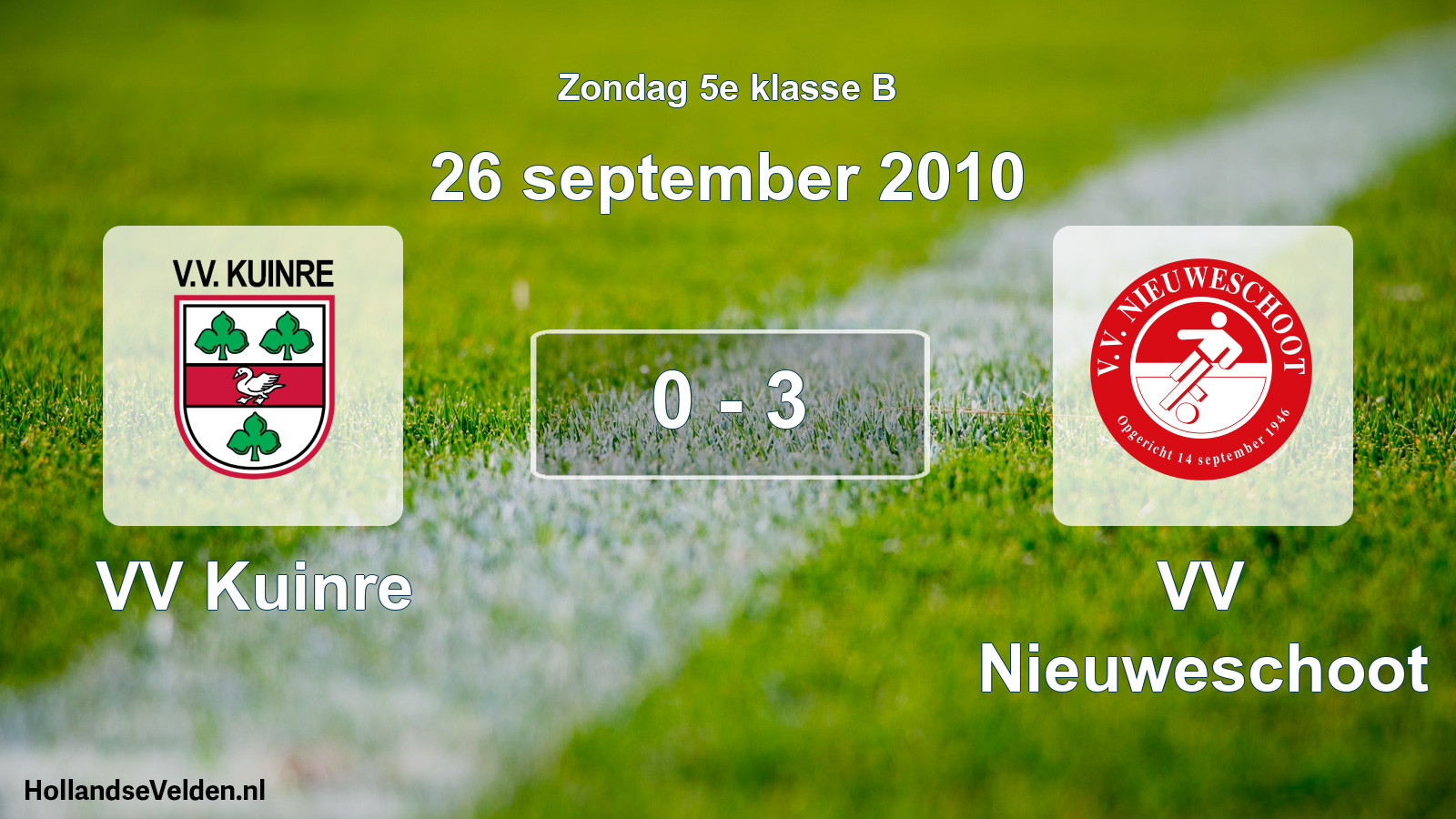 Total number of matches played: VV Kuinre - VV Nieuweschoot 0 - 3 (26 September 2010)