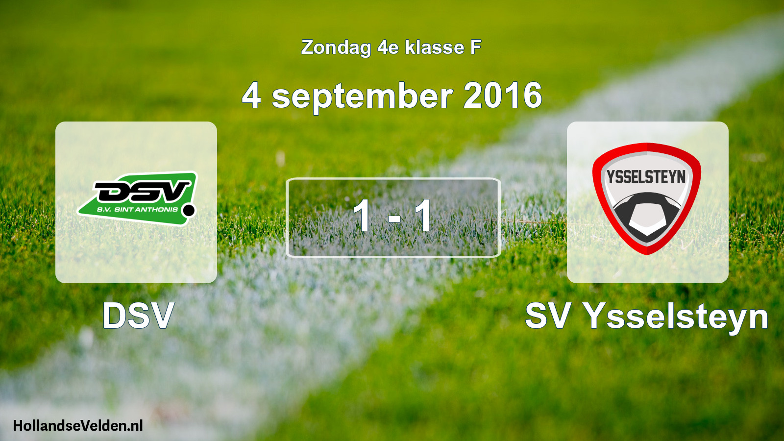 Total number of matches played: DSV - SV Ysselsteyn 1 - 1 (4 September 2016)
