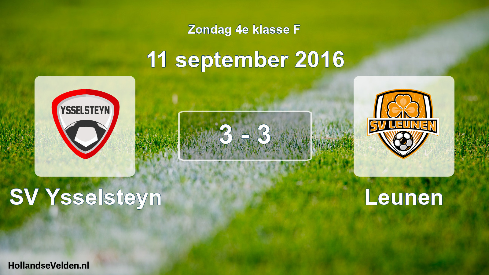 Total number of matches played: SV Ysselsteyn - Leunen 3 - 3 (11 September 2016)
