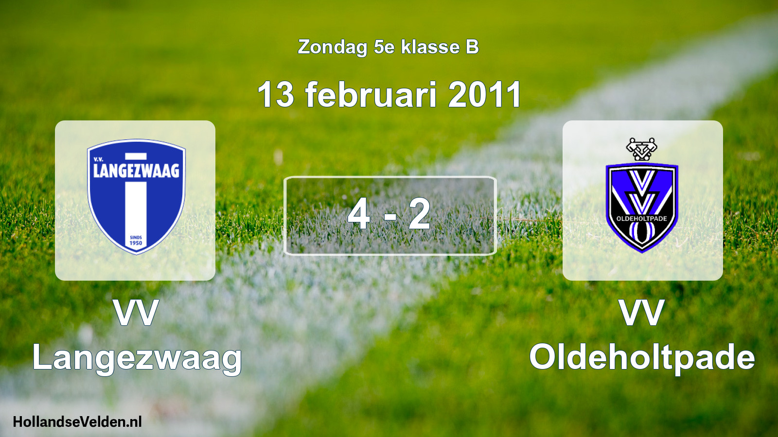 Total number of matches played: VV Langezwaag - VV Oldeholtpade 4 - 2 (13 February 2011)