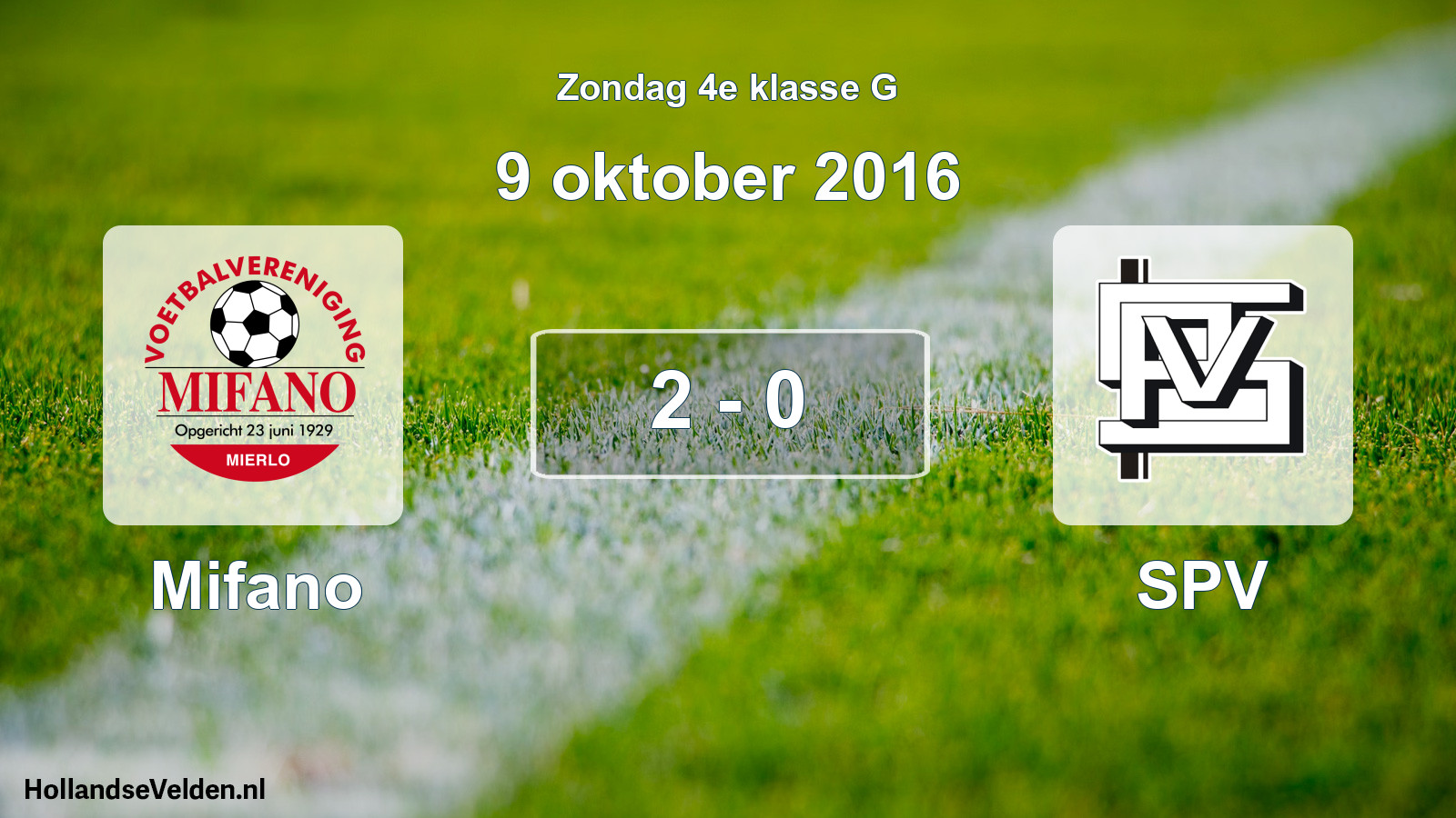Total number of matches played: Mifano - SPV 2 - 0 (9 October 2016)