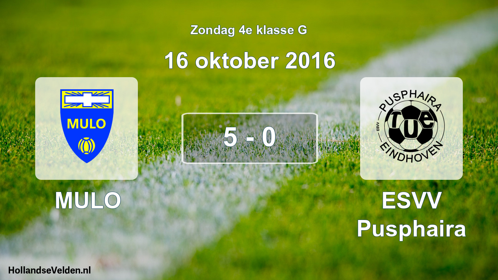 Total number of matches played: MULO - ESVV Pusphaira 5 - 0 (16 October 2016)