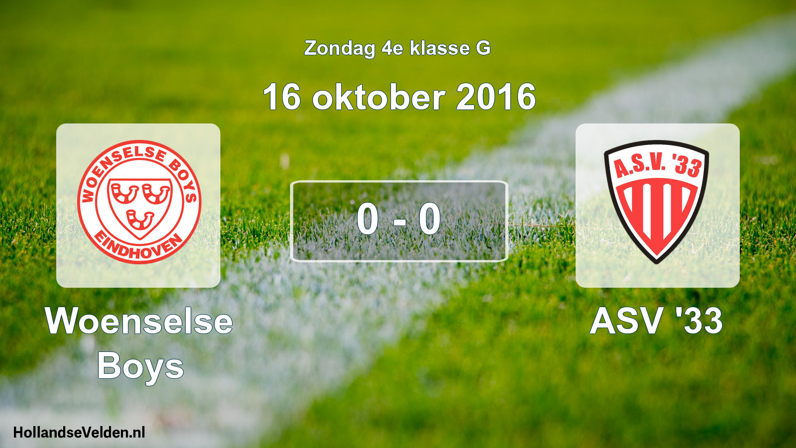 Total number of matches played: Woenselse Boys - ASV '33 0 - 0 (16 October 2016)