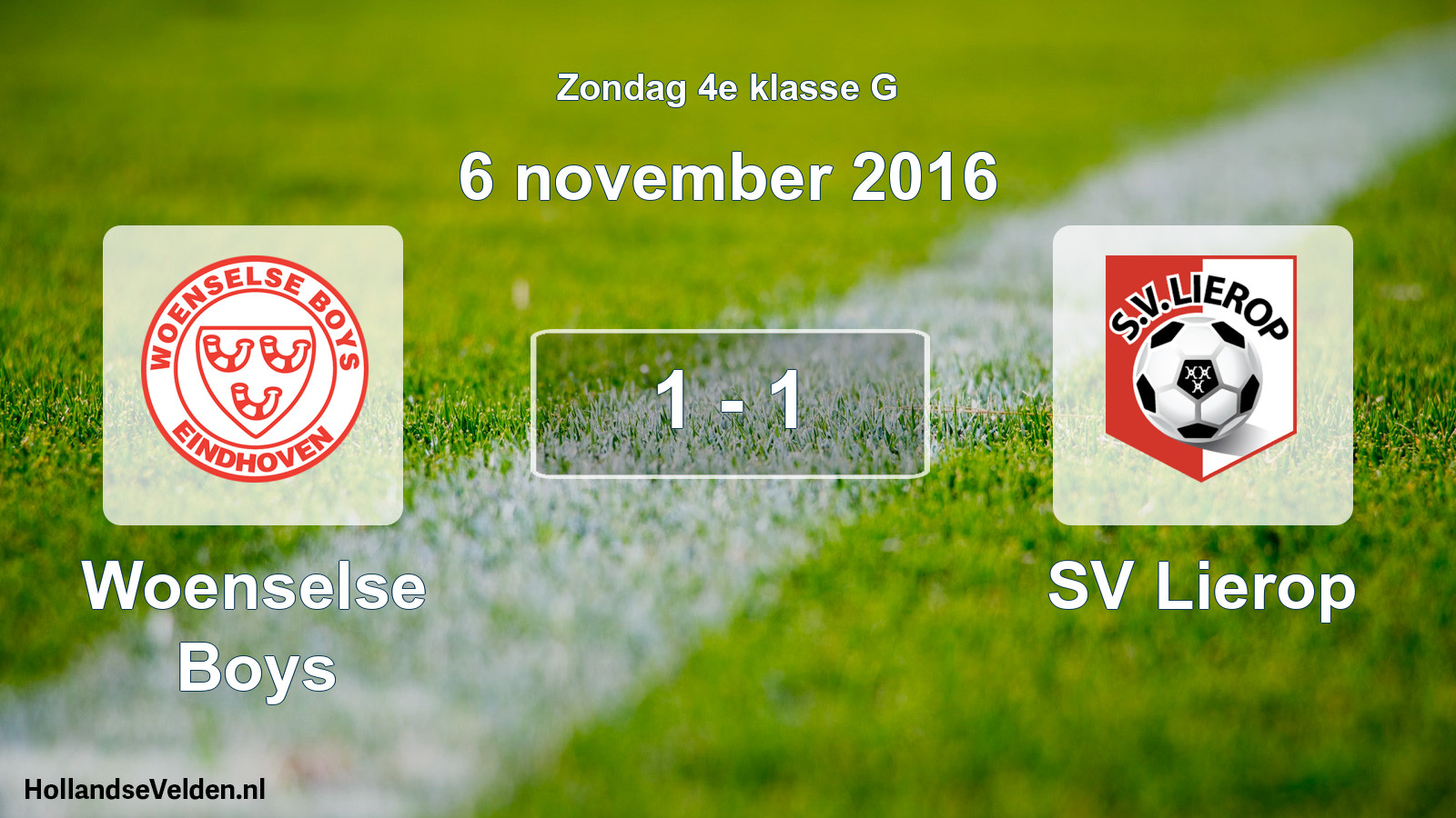 Total number of matches played: Woenselse Boys - SV Lierop 1 - 1 (6 November 2016)