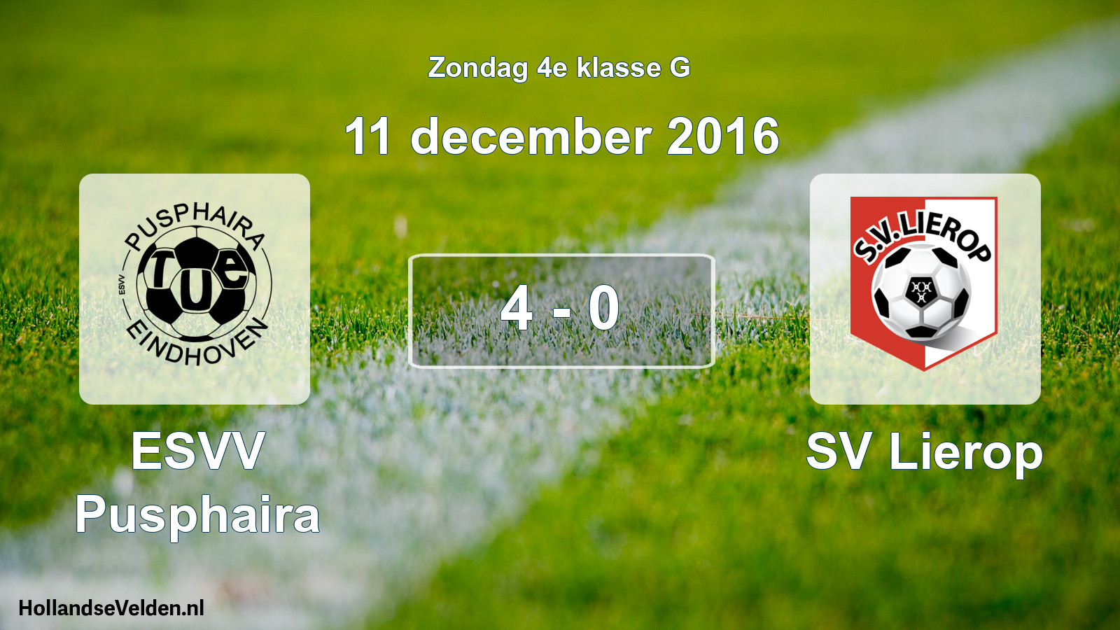 Total number of matches played: ESVV Pusphaira - SV Lierop 4 - 0 (11 December 2016)