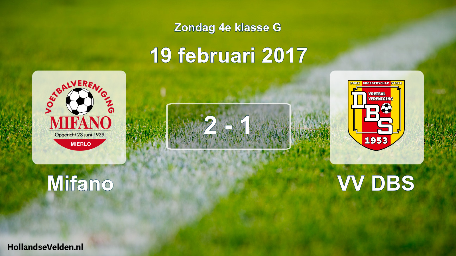 Total number of matches played: Mifano - VV DBS 2 - 1 (19 February 2017)