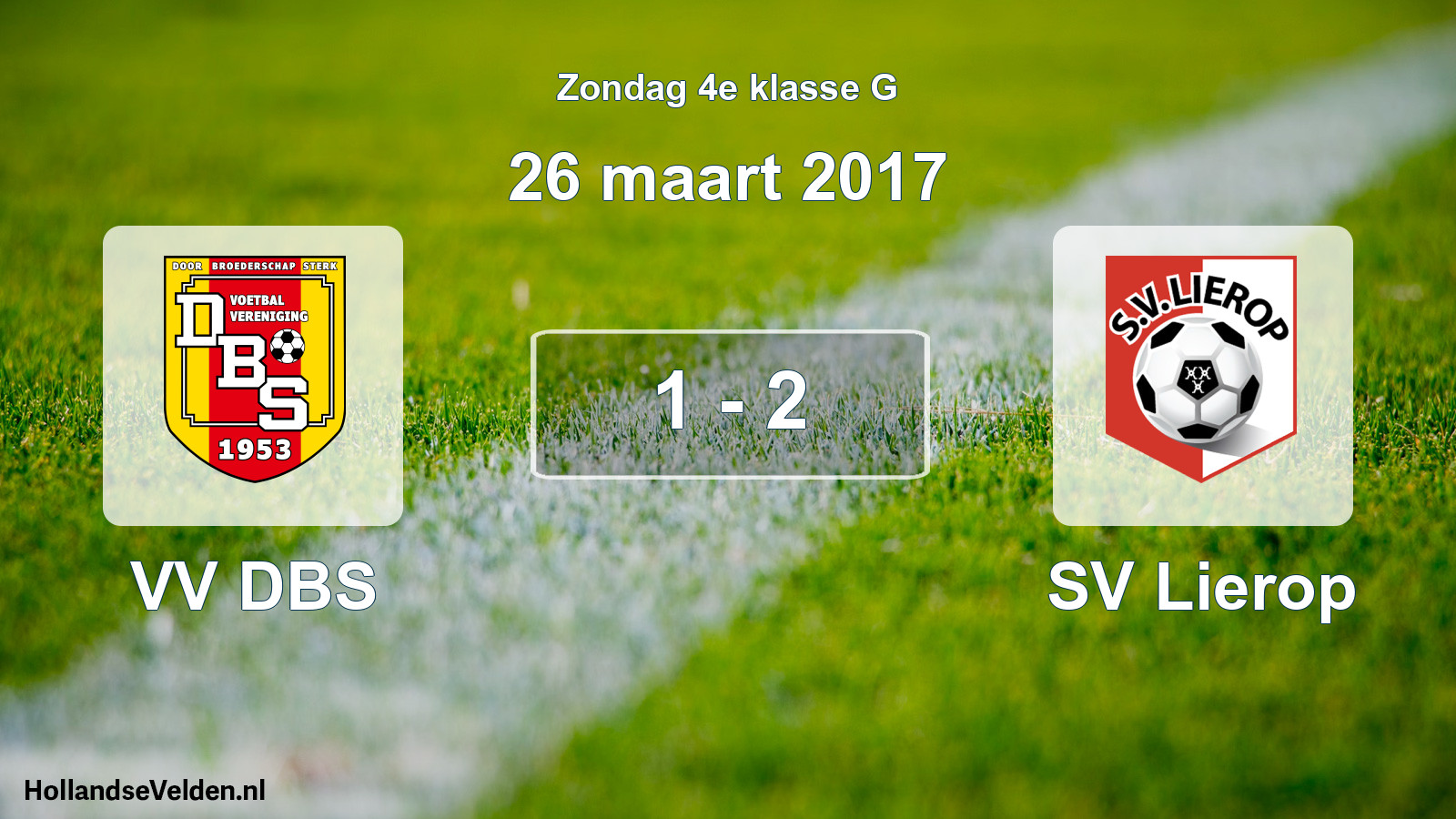 Total number of matches played: VV DBS - SV Lierop 1 - 2 (26 March 2017)