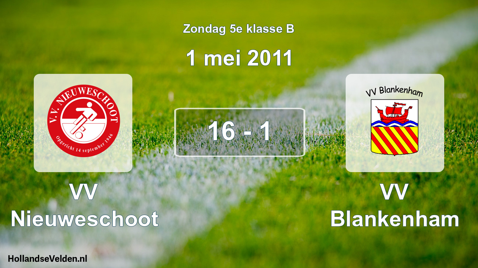 Total number of matches played: VV Nieuweschoot - VV Blankenham 16 - 1 (1 May 2011)