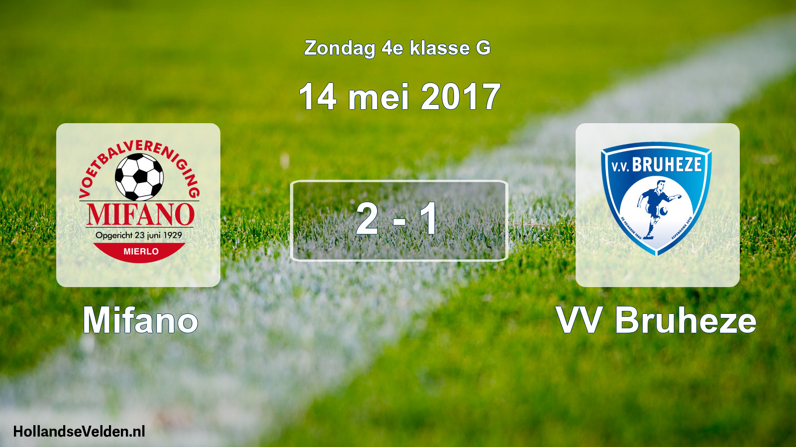 Total number of matches played: Mifano - VV Bruheze 2 - 1 (14 May 2017)
