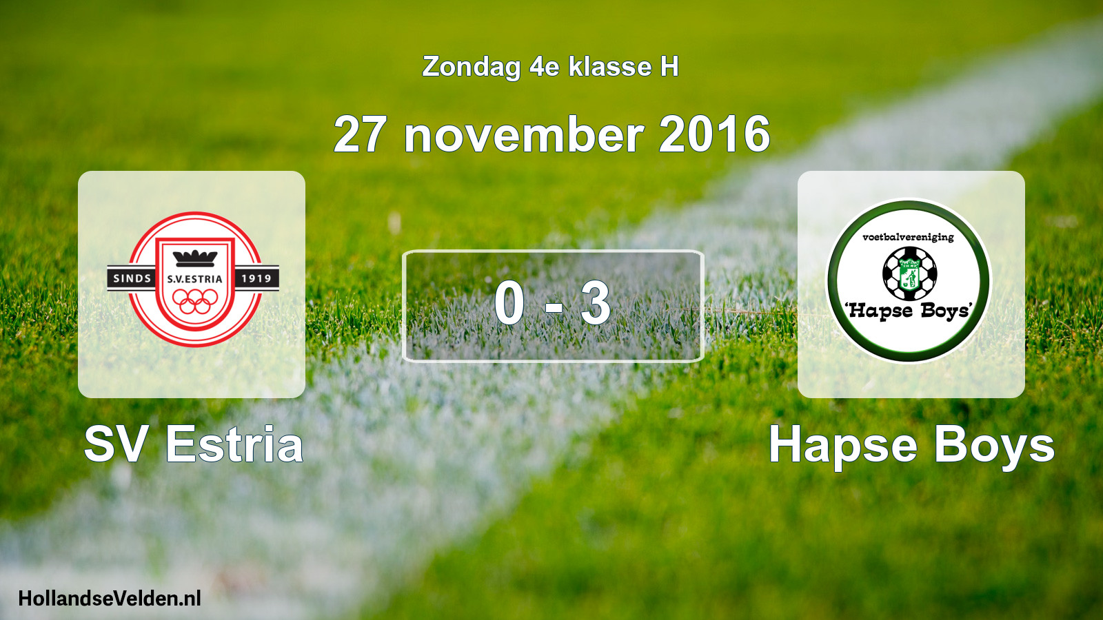 Total number of matches played: SV Estria - Hapse Boys 0 - 3 (27 November 2016)