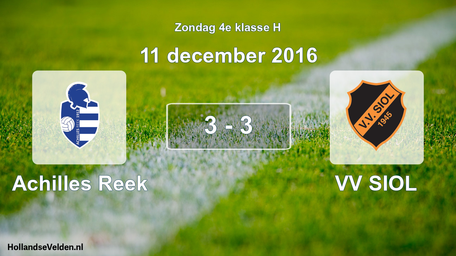 Total number of matches played: Achilles Reek - VV SIOL 3 - 3 (11 December 2016)