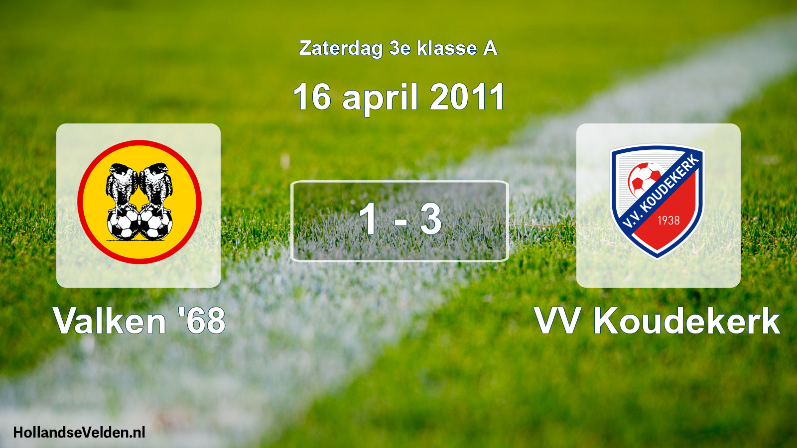 Total number of matches played: Valken '68 - VV Koudekerk 1 - 3 (16 April 2011)