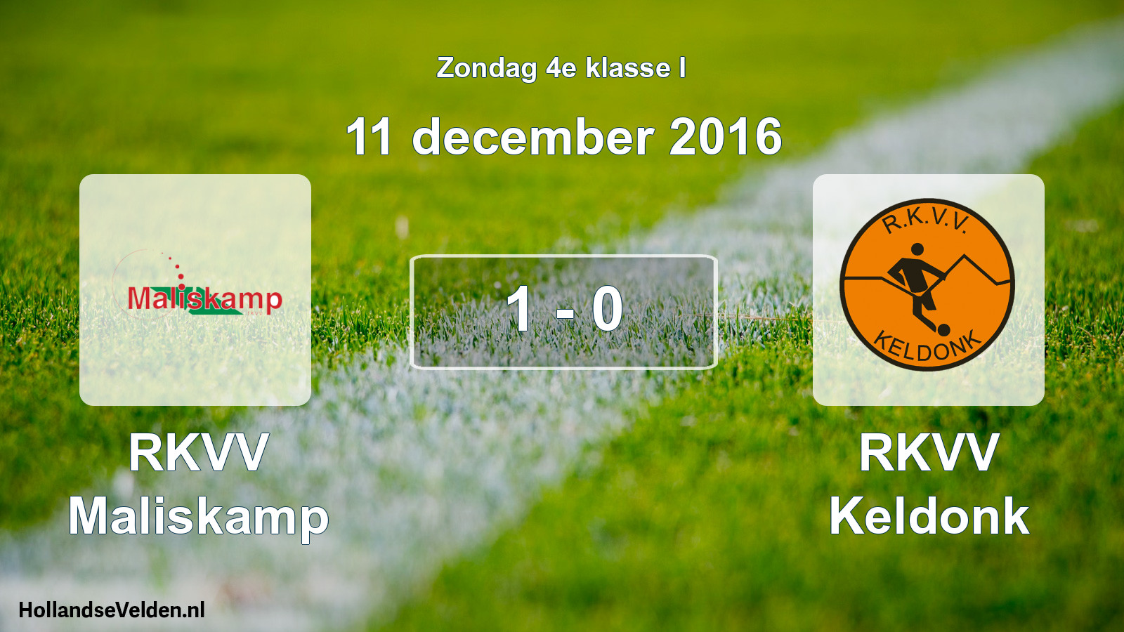 Total number of matches played: RKVV Maliskamp - RKVV Keldonk 1 - 0 (11 December 2016)
