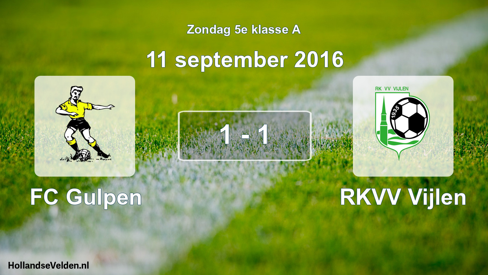 Total number of matches played: FC Gulpen - RKVV Vijlen 1 - 1 (11 September 2016)