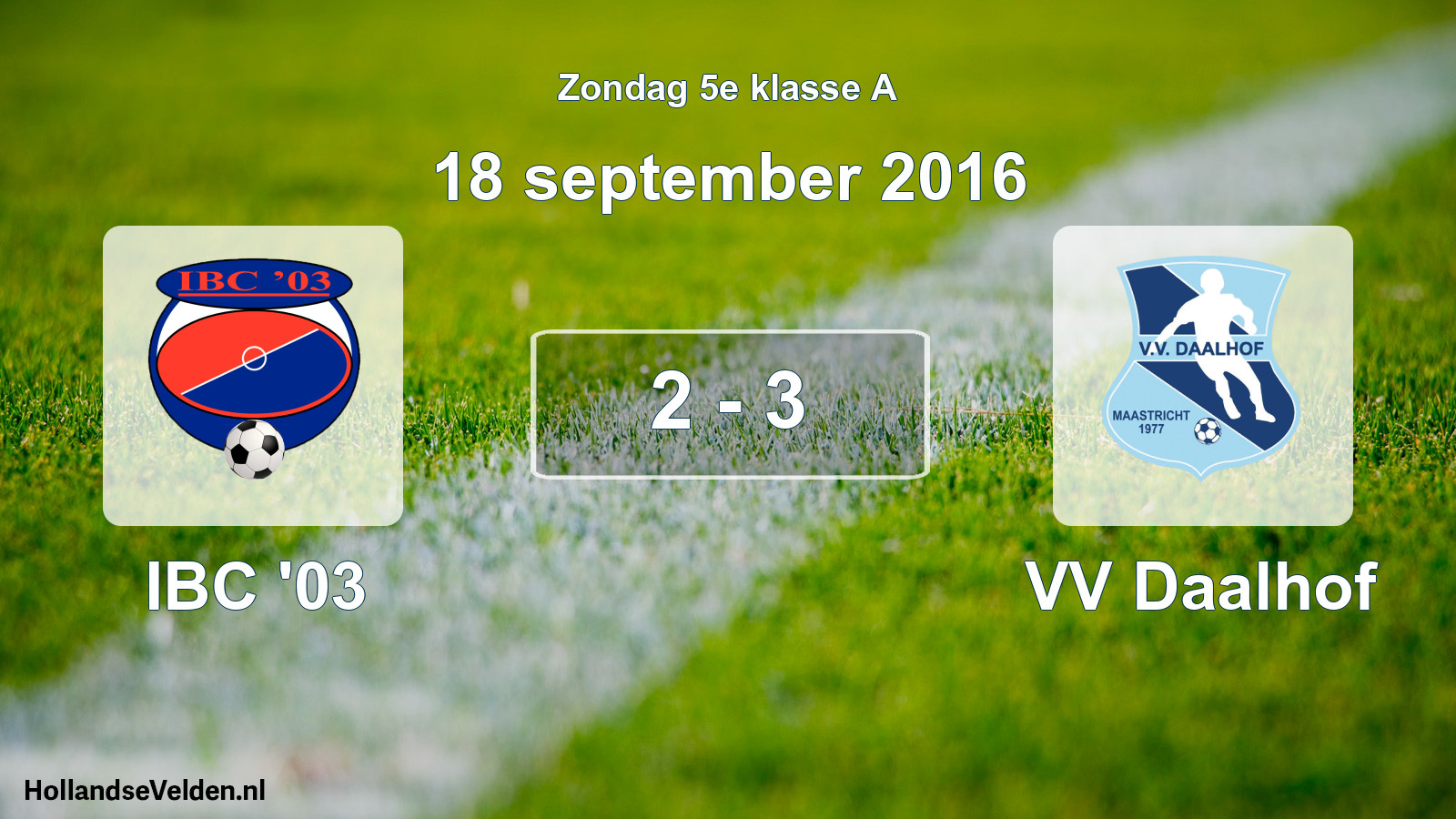 Total number of matches played: IBC '03 - VV Daalhof 2 - 3 (18 September 2016)