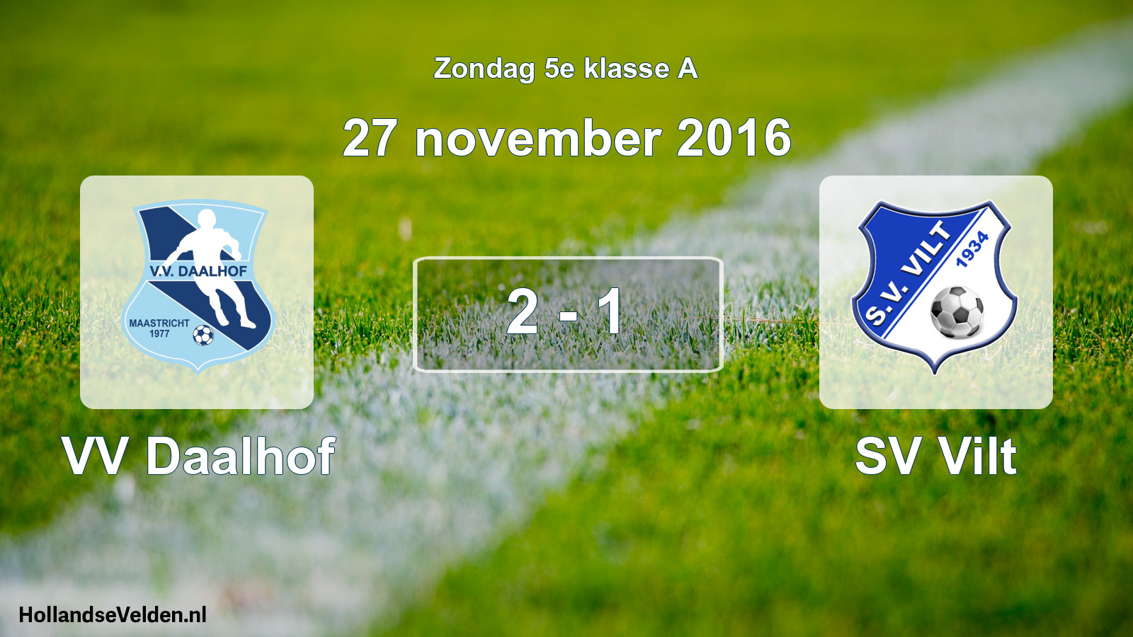 Total number of matches played: VV Daalhof - SV Vilt 2 - 1 (27 November 2016)